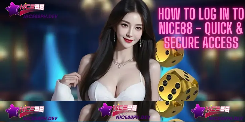 how-to-login-in-nice88-quick-and-secure-access