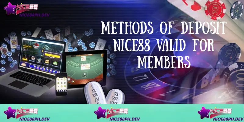 methods-of-deposit-nice88-valid-for-members