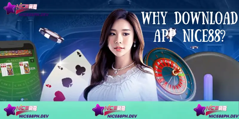 Download App Nice88 - Detailed Guide and Important Notes 3 why-download-app-nice88