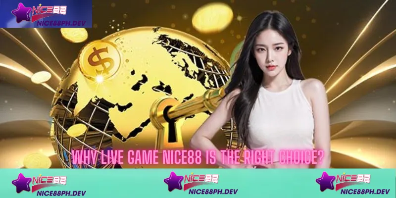 why-live-game-nice88-is-the-right-choice